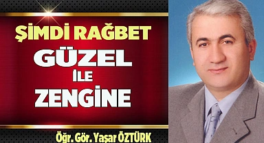 ŞİMDİ RAĞBET GÜZEL İLE ZENGİNE