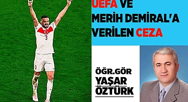 UEFA VE MERİH DEMİRAL'A VERİLEN CEZA