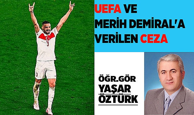 UEFA VE MERİH DEMİRAL'A VERİLEN CEZA