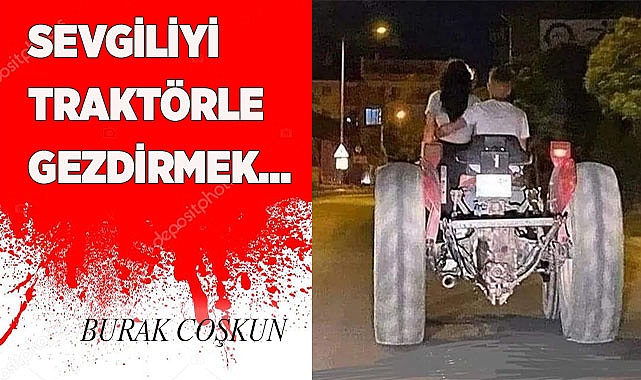 Sevgiliyi traktörle gezdirmek..