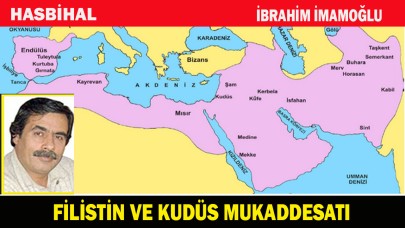 FİLİSTİN VE KUDÜS MUKADDESATI