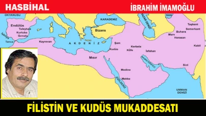 FİLİSTİN VE KUDÜS MUKADDESATI