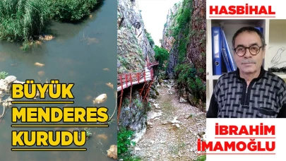 BÜYÜK MENDERES KURUDU