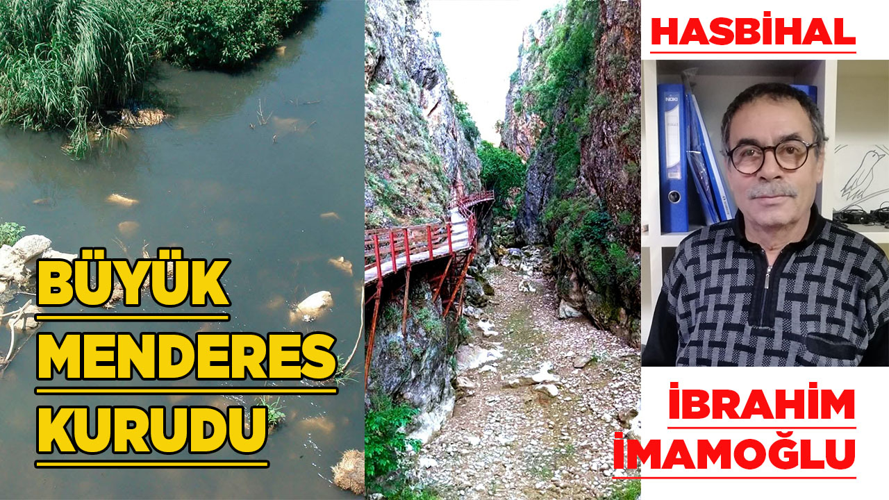 BÜYÜK MENDERES KURUDU