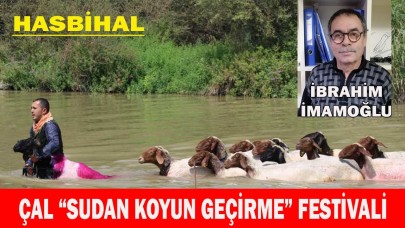 ÇAL “SUDAN KOYUN GEÇİRME” FESTİVALİ