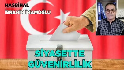 SİYASETTE GÜVENİRLİLİK