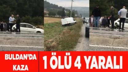 Buldan’da feci kaza: 1 ölü 4 yaralı