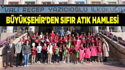 Büyükşehir’den sıfır atık hamlesi