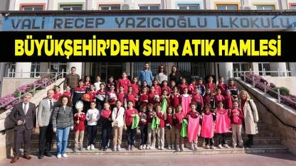 Büyükşehir’den sıfır atık hamlesi
