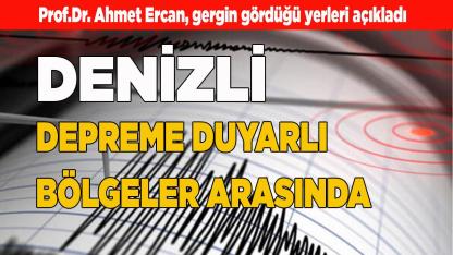 DENİZLİ DEPREME DUYARLI BÖLGELER ARASINDA