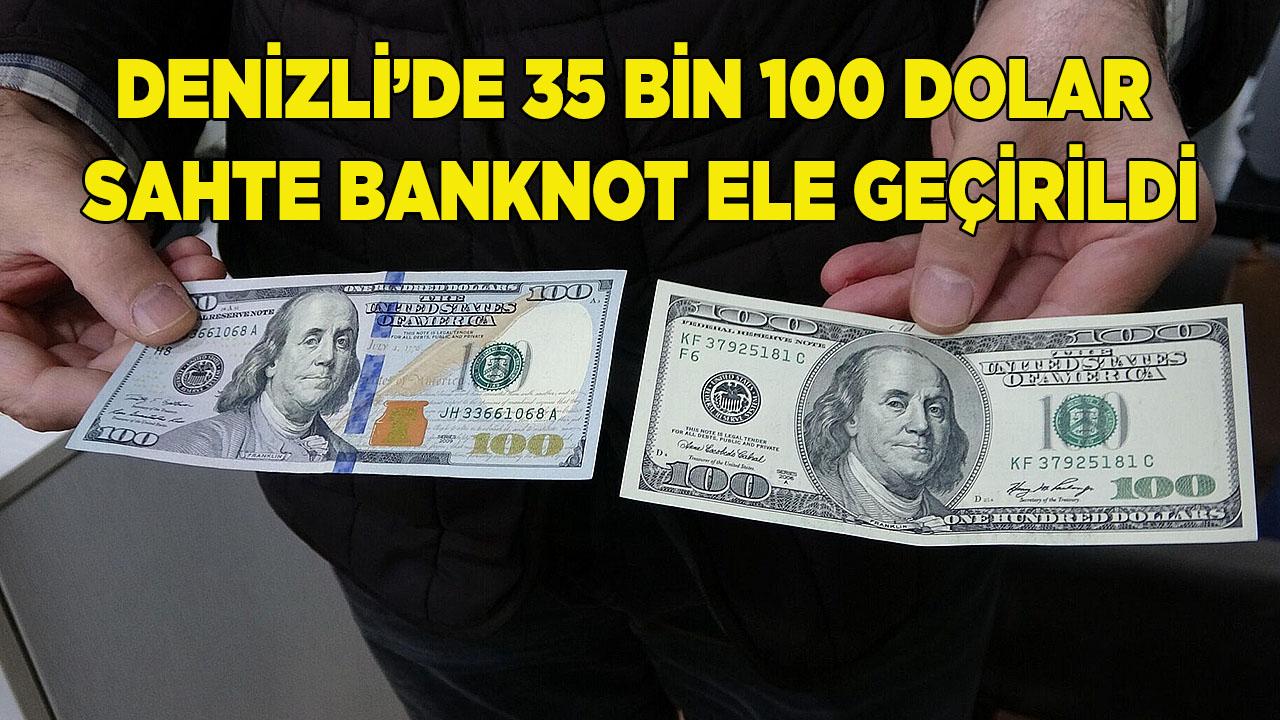 Denizli’de 35 bin 100 dolar sahte banknot ele geçirildi