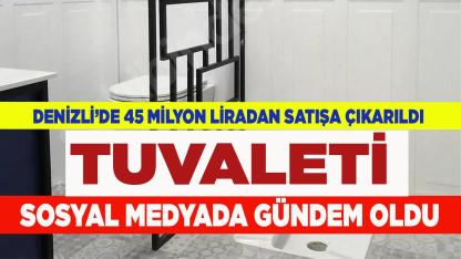 Denizli’de 45 milyonluk villanın tuvaleti gündemi oldu