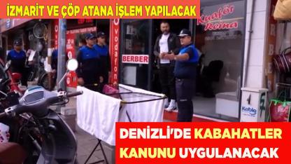 DENİZLİ'DE KABAHATLER KANUNU UYGULANACAK