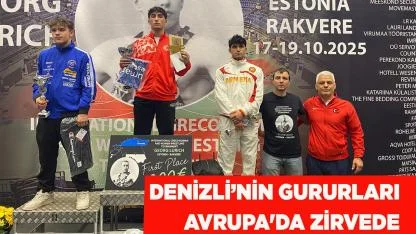 DENİZLİ’NİN GURURLARI AVRUPA'DA ZİRVEDE