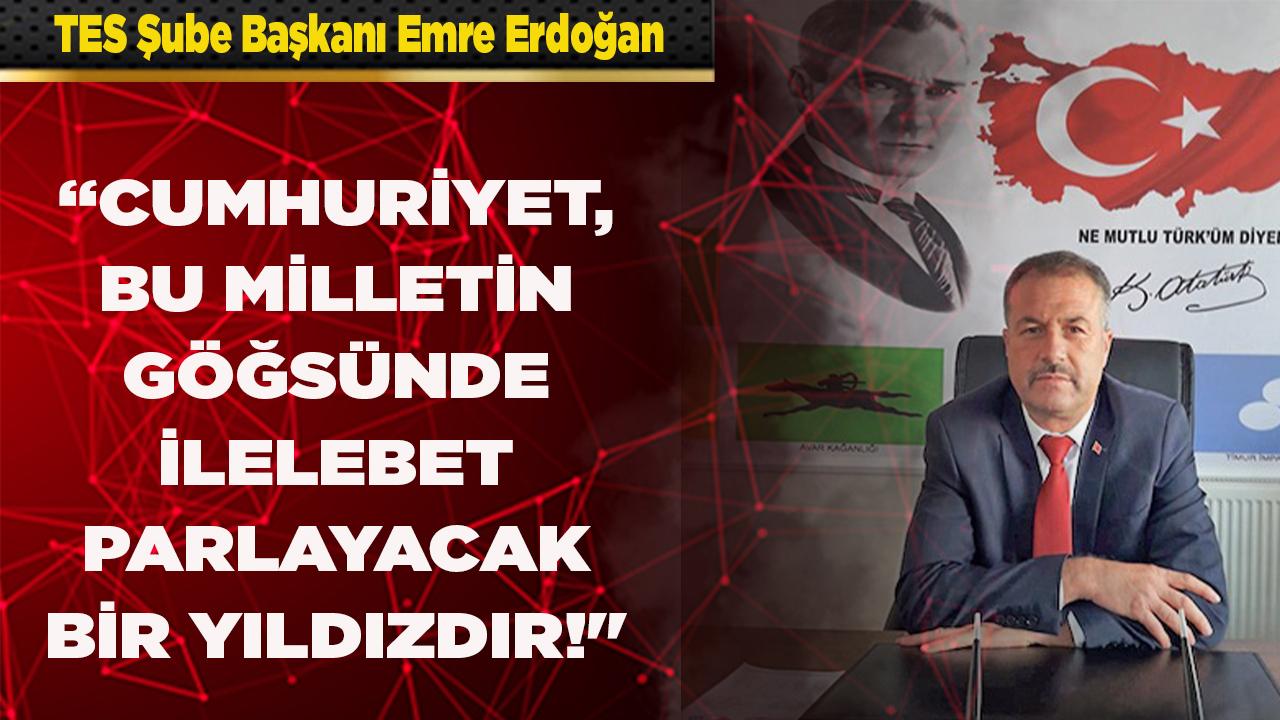 ERDOĞAN: “CUMHURİYET, İLELEBET PARLAYACAK BİR YILDIZDIR!"