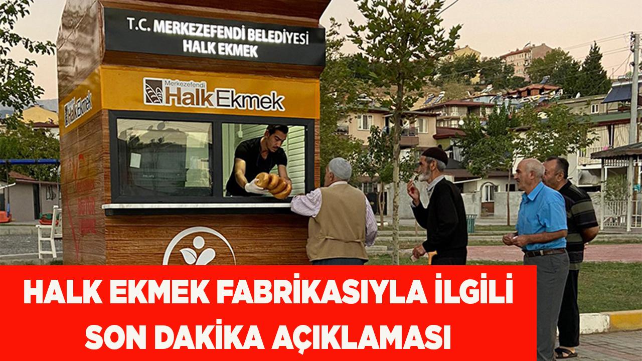 Halk Ekmek Fabrikasıyla ilgili son dakika açıklaması