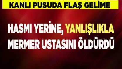 Husumetlisi yerine, mermer ustasını öldürdü