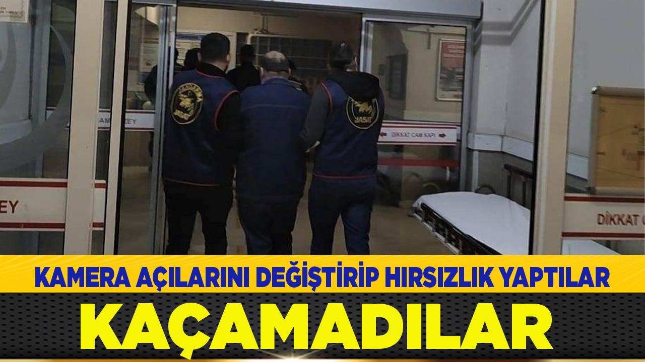 Kamera açılarını değiştirip hırsızlık yaptılar, kaçamadılar