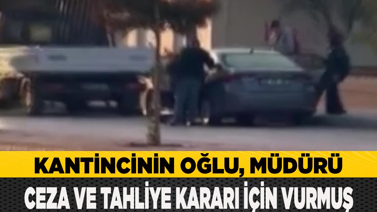 Kantincinin oğlu, müdürü ceza ve tahliye kararı için vurmuş