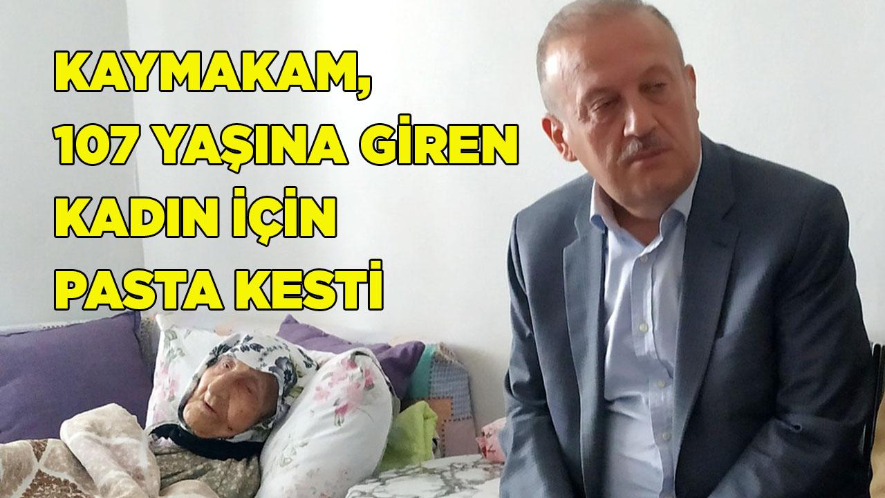 Kaymakam, 107 yaşına giren kadın için pasta kesti
