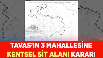 Tavas'ın 3 mahallesi'ne 'kentsel sit alanı' kararı verildi