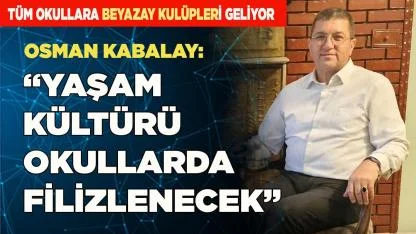 TÜM OKULLARA BEYAZAY KULÜPLERİ KURULACAK