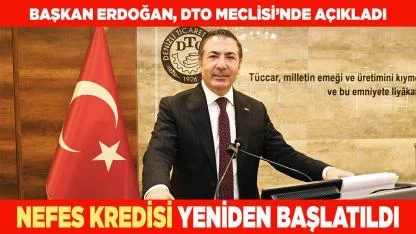 YENİDEN NEFES KREDİSİ BAŞLATILDI