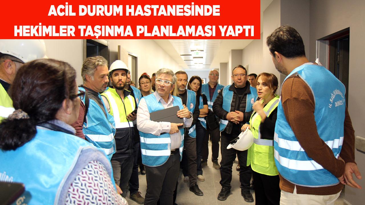 ACİL DURUM HASTANESİNDE HEKİMLER TAŞINMA PLANLARI