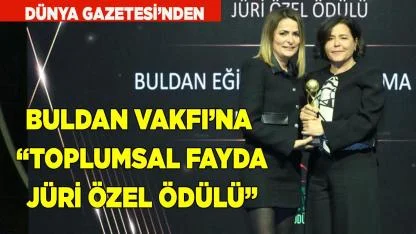 Buldan Vakfı’na "Toplumsal Fayda Jüri Özel Ödülü”