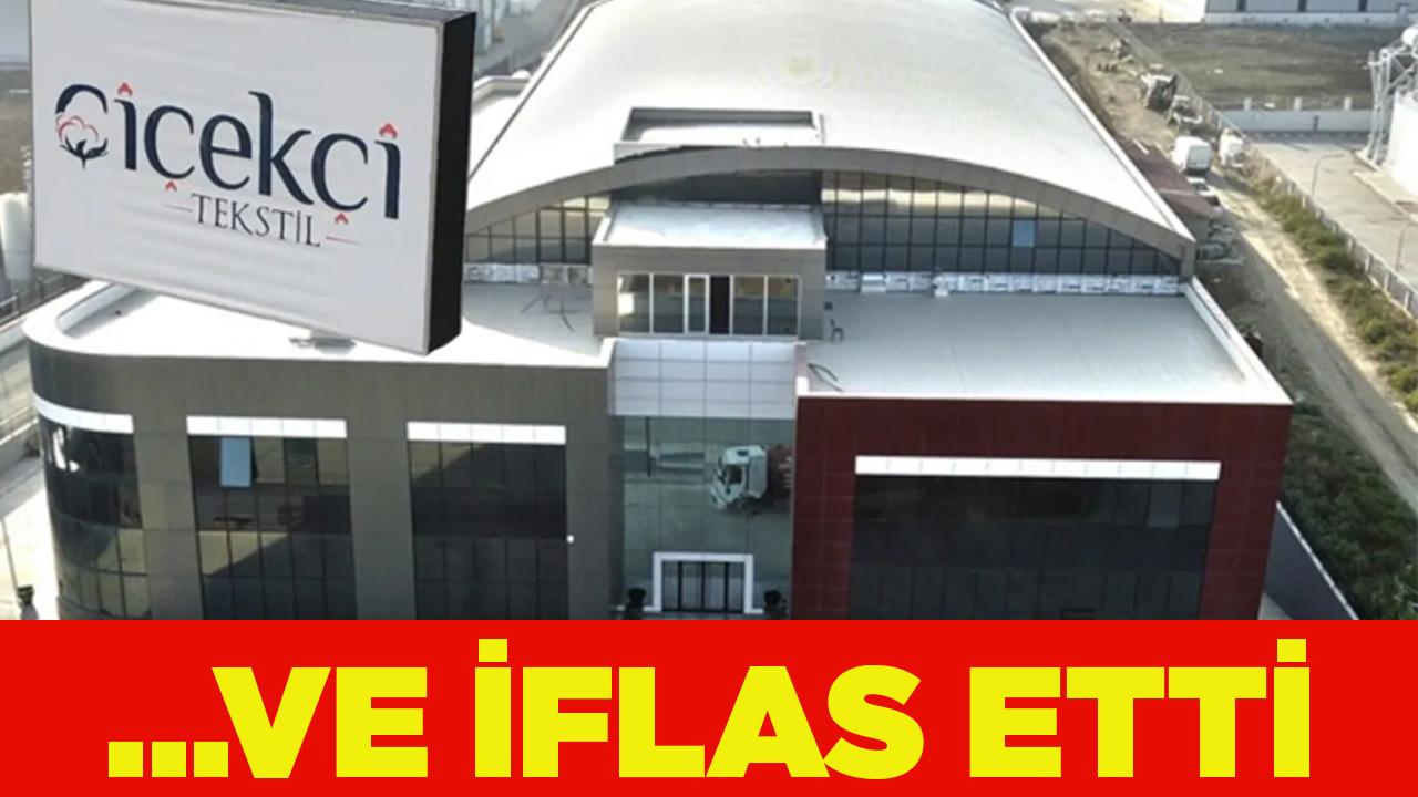 Çiçekçi Tekstil hakkında iflas kararı verildi