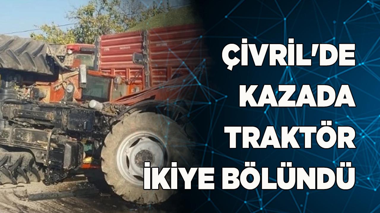 Çivril&#039;deki kazada traktör ikiye bölündü