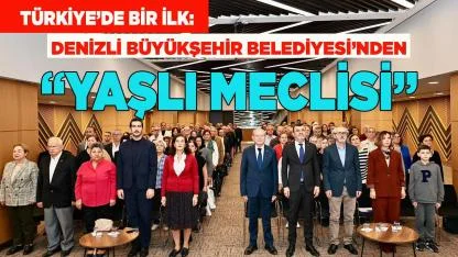 Denizli Büyükşehir Yaşlı Meclisi kurdu