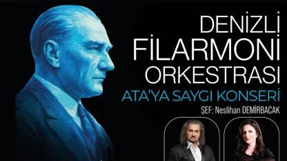 Denizli Büyükşehir’den Ata’ya Saygı Konseri