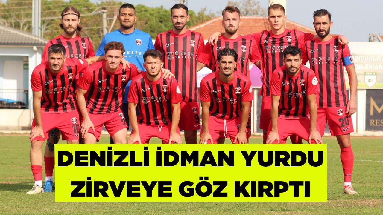DENİZLİ İDMAN YURDU ZİRVEYE GÖZ KIRPTI