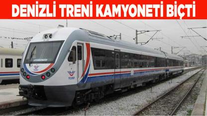 DENİZLİ TRENİ KAMYONETİ BİÇTİ