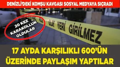 DENİZLİ’DEKİ KOMŞU KAVGASI SOSYAL MEDYAYA SIÇRADI