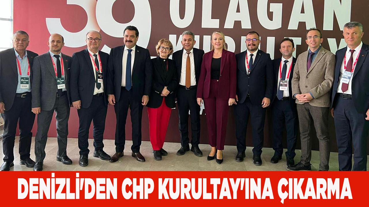 DENİZLİ&#039;DEN CHP KURULTAY&#039;INA ÇIKARMA