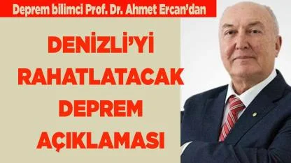 Denizli’yi rahatlatacak deprem açıklaması