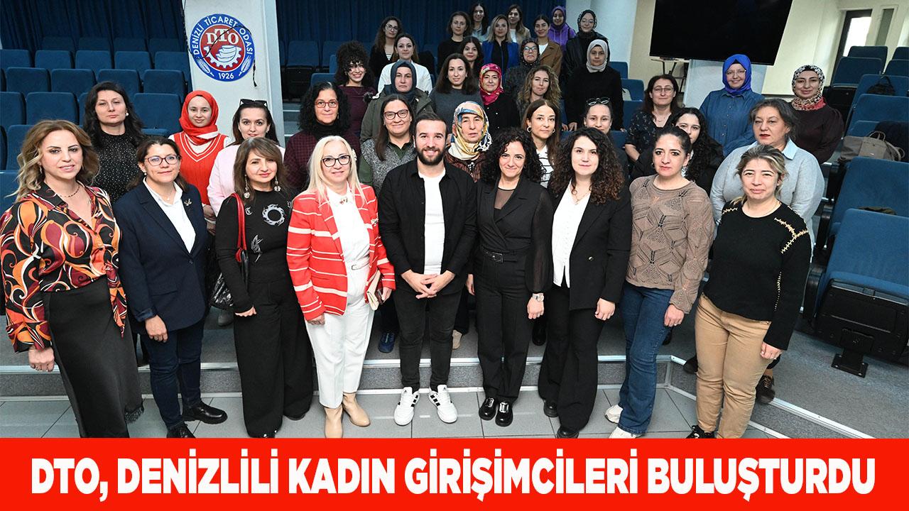 DTO, DENİZLİLİ KADIN GİRİŞİMCİLERİ BULUŞTURDU