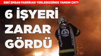 Eski Emsan fabrikasında yangın çıktı, 6 işyeri zarar gördü