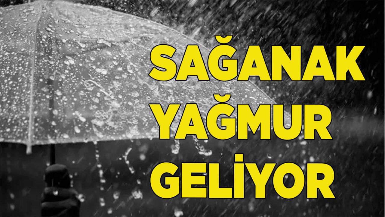 Sağanak yağış geliyor