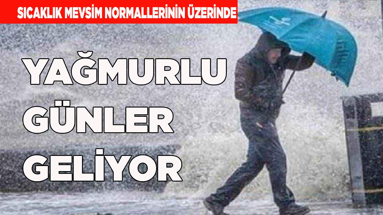YAĞMURLU GÜNLER GELİYOR
