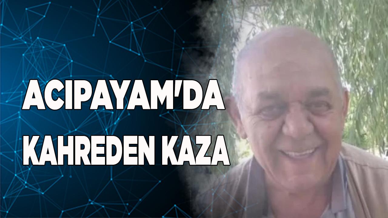 ACIPAYAM&#039;DA KAHREDEN KAZA