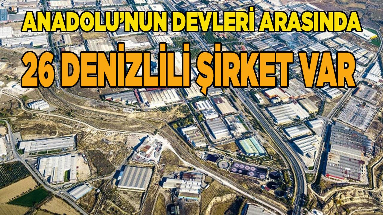 Anadolu’nun devleri arasında 26 Denizlili şirket