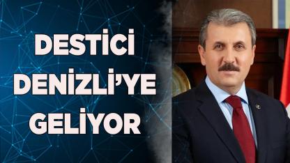BBP Lideri Mustafa Destici Denizli’ye geliyor