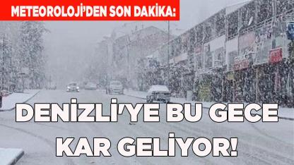 DENİZLİ'YE BU GECE KAR GELİYOR