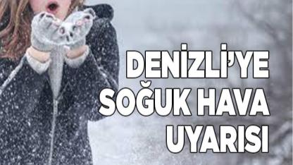 Denizli'ye soğuk hava uyarısı