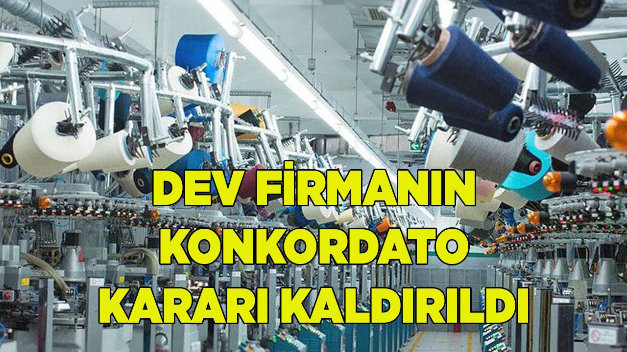 Dev firmanın konkordato kararı kaldırıldı