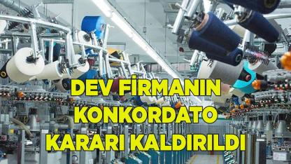 Denizlili dev firmanın konkordato kararı kaldırıldı