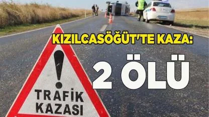 Kızılcasöğüt'te kaza: 2 ölü